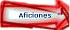 Aficiones